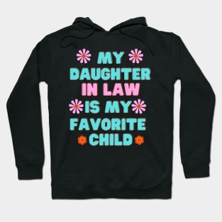 My Daughter In Law Is My Favorite Child Daughter funny Hoodie